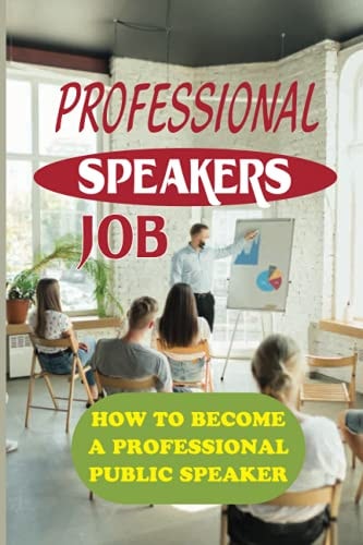 Professional Speakers Job How To Become A Professional Public Speaker: The Gift Of Public Speaking