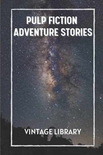 Pulp Fiction Adventure Stories Vintage Library: Pulp Fiction Novel