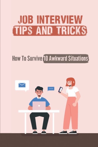 Job Interview Tips And Tricks How To Survive 10 Awkward Situations: The Interviewer