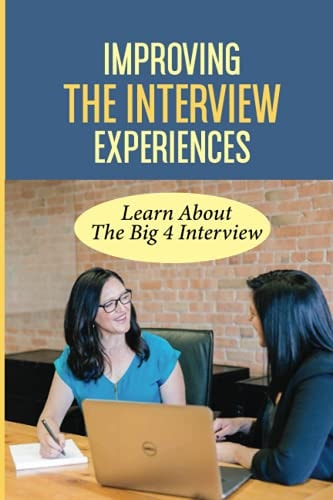 Improving The Interview Experiences Learn About The Big 4 Interview: Interview Theme