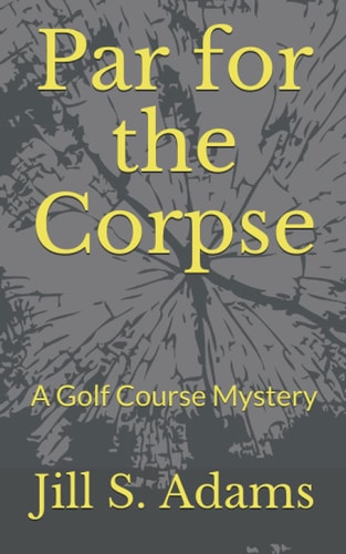 Par for the Corpse A Golf Course Mystery