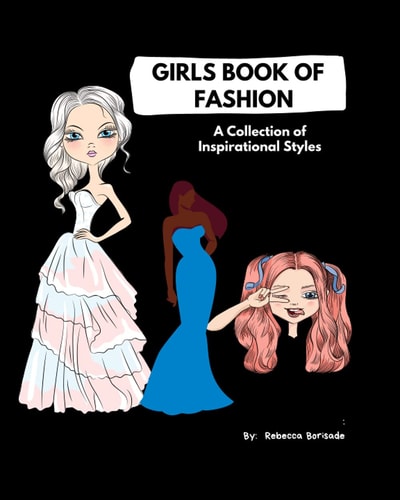 Girls Book of Fashion A Collection of Inspirational Styles, Beautiful Fashion Image Style Book