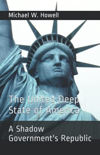 The United Deep State of America A Shadow Government's Republic