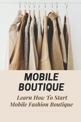 Mobile Boutique Learn How To Start Mobile Fashion Boutique: Mobile Fashion Boutique