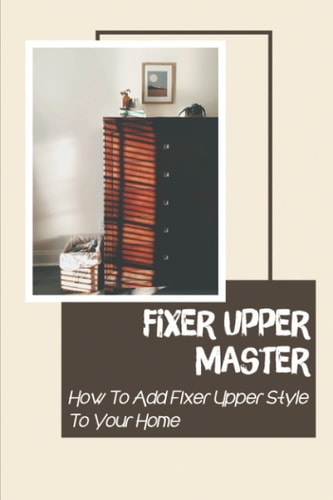Fixer Upper Master How To Add Fixer Upper Style To Your Home: Dresser Hunting