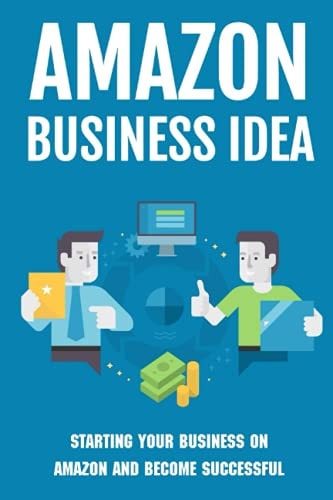 Amazon Business Idea Starting Your Business On Amazon And Become Successful: How The Whole Amazon Fba Process Works