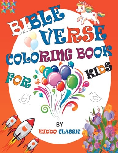 Bible Verse Coloring Book For Kids A Christian Coloring Book for Kids and Teenagers; Fun Creative Arts, Craft Teen Activity, Cute Doodles For Inspiration, Relaxation and Mindfulness. (Bible Coloring Book for Kids)