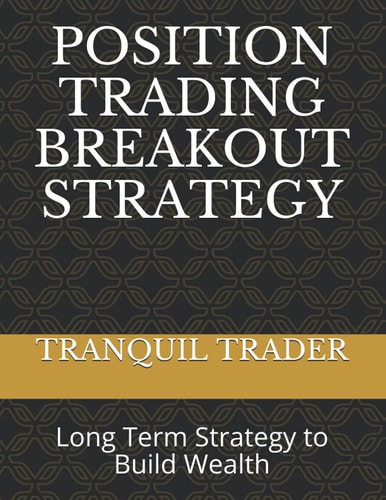 Position Trading Breakout Strategy Long Term Strategy to Build Wealth
