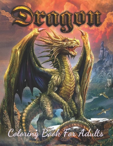 Dragon Coloring Book For Adults Wonderful Dragon Designs to Color for Adults (Best Book For Dragon Lover)