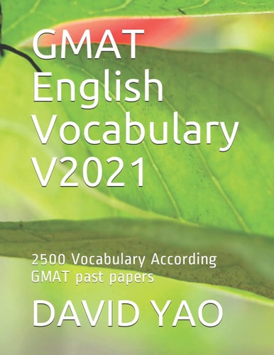GMAT English Vocabulary V2021 2500 Vocabulary According GMAT Past Papers