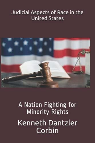 Judicial Aspects of Race in the United States A Nation Fighting for Minority Rights