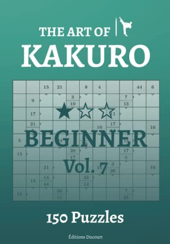 The Art of Kakuro Beginner Vol.7