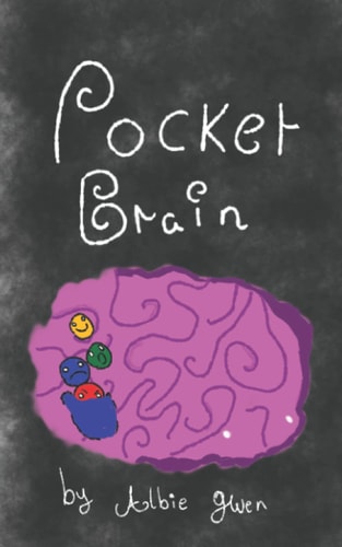Pocket Brain A Collection of Poetry from Albie Gwen