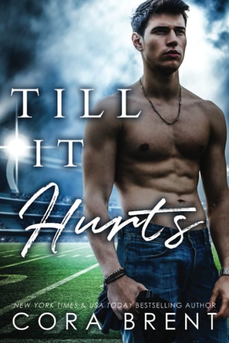 Till It Hurts (Brother's Best Friend Romance)
