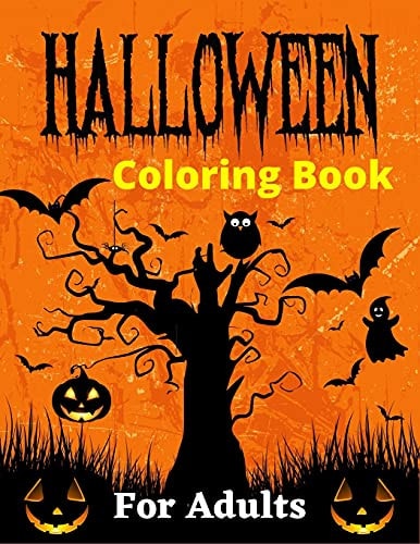HALLOWEEN Coloring Book For Adults 30+ Fun Design Adults Halloween Coloring Book (Awesome Gifts For Adults)