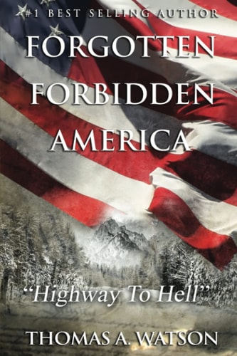 Forgotten Forbidden America Highway to Hell: VII