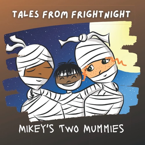 Tales from Frightnight Mikey's Two Mummies