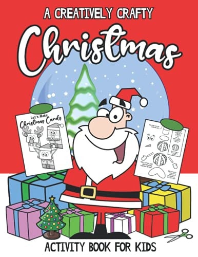 A Creatively Crafty Christmas Activity Book For Kids