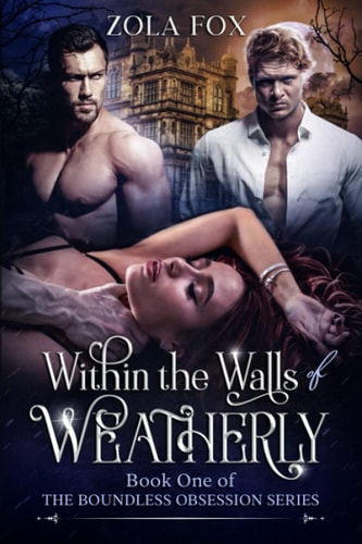 Within the Walls of Weatherly Book One of The Boundless Obsession Series