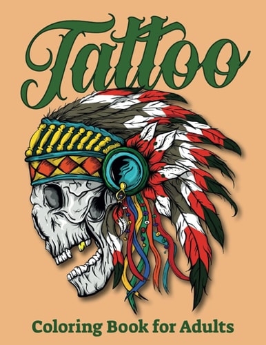 Tattoo Coloring Book For Adults 50 Unique Illustration to Relaxation With Beautiful Modern Tattoo Designs Such As Sugar Skulls, Hearts, Roses and More!