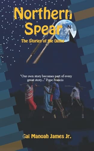 Northern Spear The Stories of the Dinka