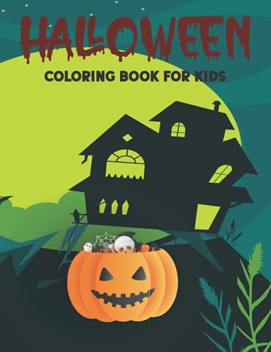 Halloween Coloring Book For Kids Halloween Coloring Books for Kids Ages 4-8, Spooky, Fun, Tricks and Treats Relaxing Coloring Pages for Adults Relaxation