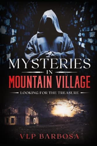 Mysteries in Mountain Village Looking for the Treasure