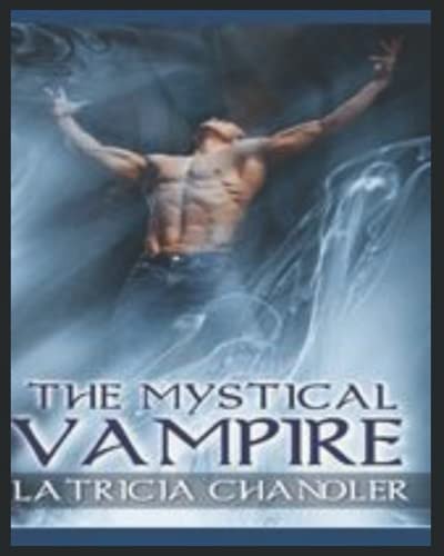 The Mystical Vampire Exotic Life: Volume One