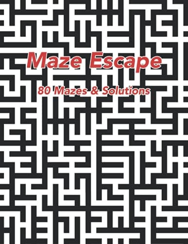 Maze Escape 80 Mazes & Solutions