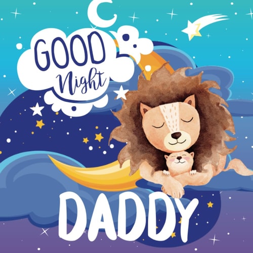 Goodnight Daddy Bedtime Storybook For Fathers To Read To Kids Baby Toddler Preschooler