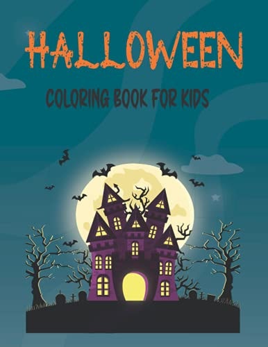 Halloween Coloring Book For Kids Halloween Coloring Book for Kids All Ages 2-3, 4-7, Halloween Gifts for Kids