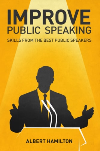 Improve Public Speaking Skills from the Best Public Speakers