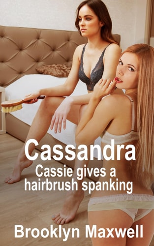 Cassandra Cassie Gives a Hairbrush Spanking