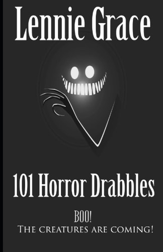 101 Horror Drabbles A Collection of 100 Word Horror Stories