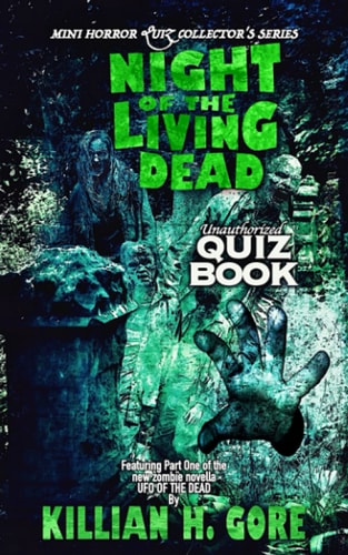 Night of the Living Dead Unauthorized Quiz Book Mini Horror Quiz Collector's Series