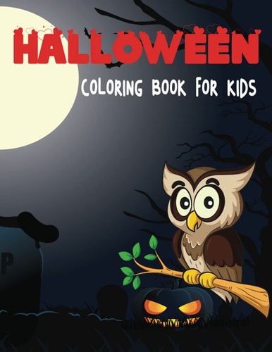 Halloween Coloring Book For Kids Happy Halloween Coloring Book for Kids Age 3-5