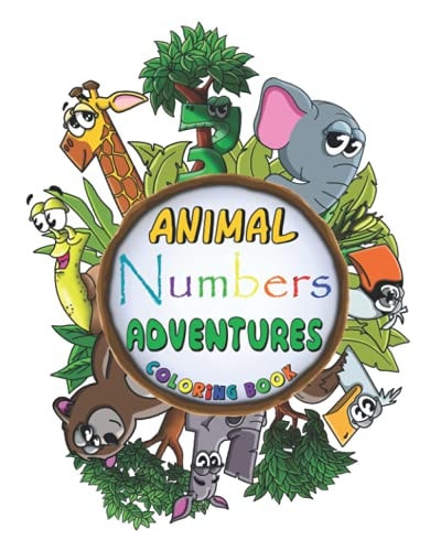 Animal Numbers Adventures Coloring Book Coloring Book for Toddlers and Kids