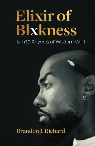 Elixir Of Blxkness Iam30 Rhymes of Wisdom Vol. 1