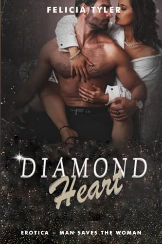 Diamond Heart He Not Only Saved Her, He Made Her Worth Saving.