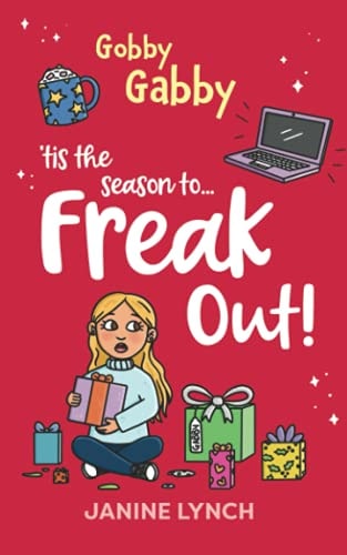 Gobby Gabby 'Tis the Season To... Freak Out