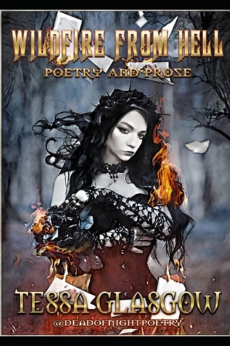Wildfire From Hell Poetry and Prose