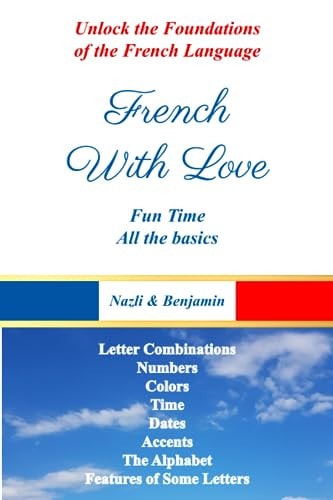 French With Love - All The Basics Of French Language Learn French With French With Love!