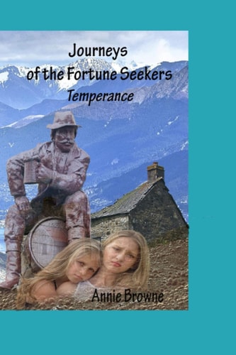 Temperance Journeys of the Fortune Seekers