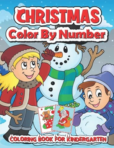 Christmas Color by Number Coloring Book for Kindergarten A Christmas Coloring Books With Fun Easy and Relaxing Pages Gifts for Boys Girls and Kids