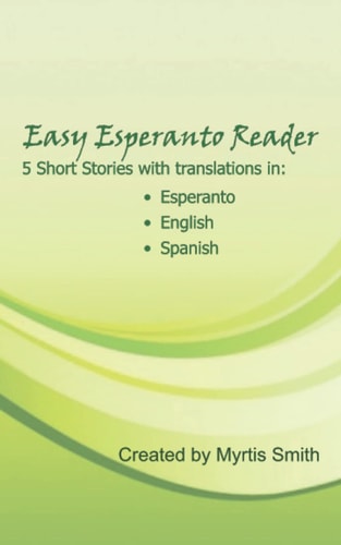 Easy Esperanto Reader Short Stories with Translations in English and Spanish