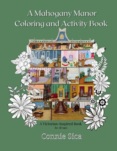 A Mahogany Manor Coloring and Activity Book A Victorian-Inspired Book for All Ages