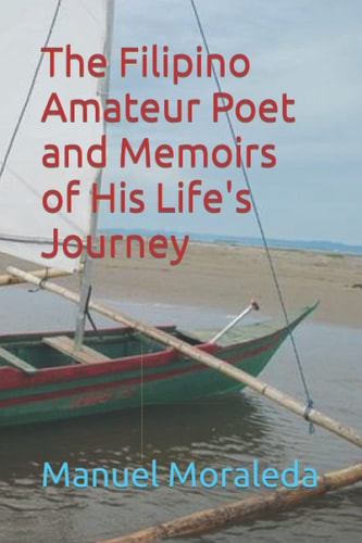 The Filipino Amateur Poet and Memoirs of His Life's Journey