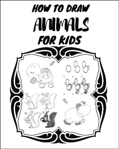 How to Draw Animals for Kids The First Book in the World that Contains Drawings to Teach Your Young Child to Draw, and There are Also Letters to Teach Your Child to Read Letters and Numbers and Color Them. High Quality