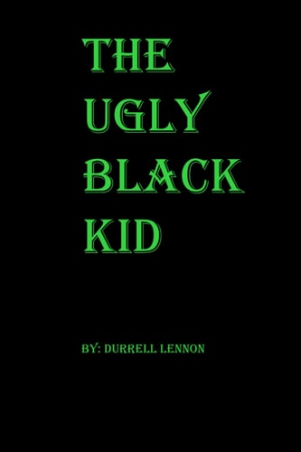 The Ugly Black Kid