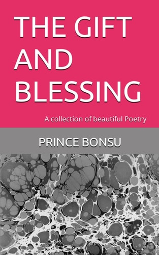 The Gift and Blessing A Collection of Beautiful Poetry
